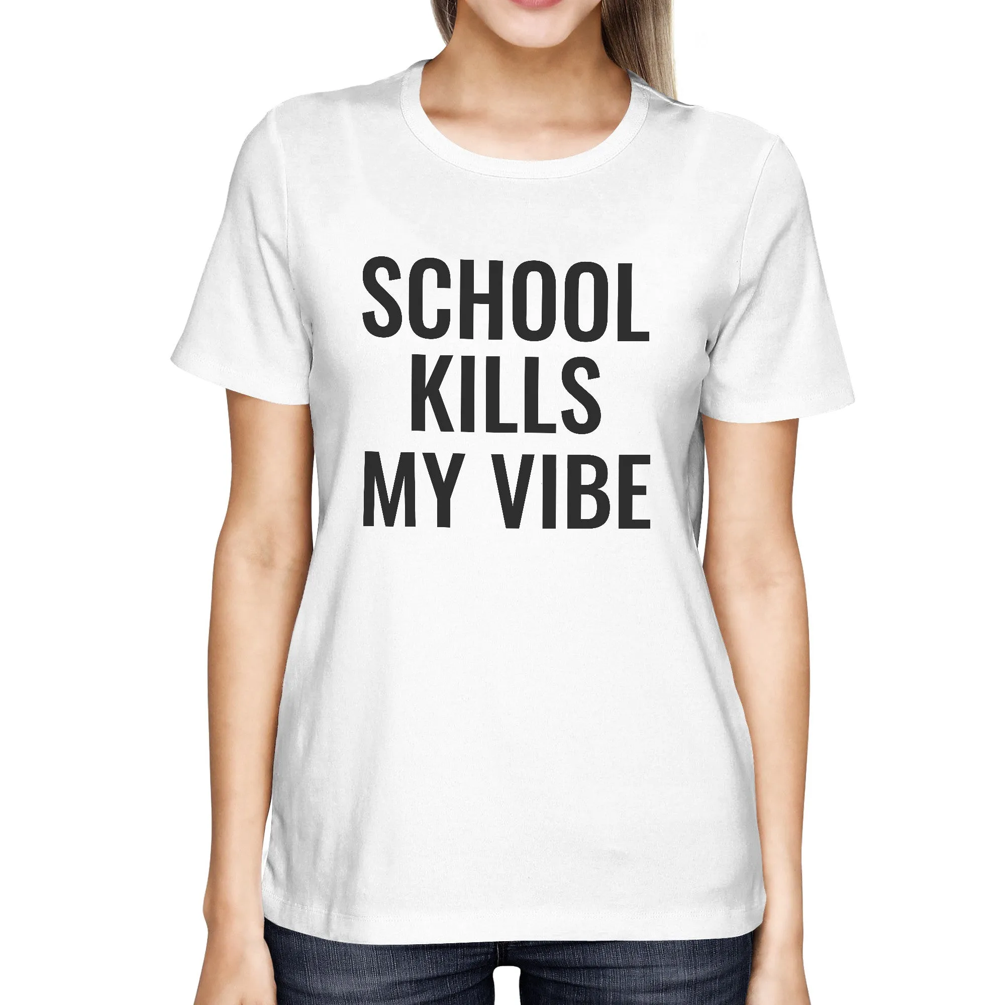 School Kills My Vibe White Women's Shirt Back To School T-shirt